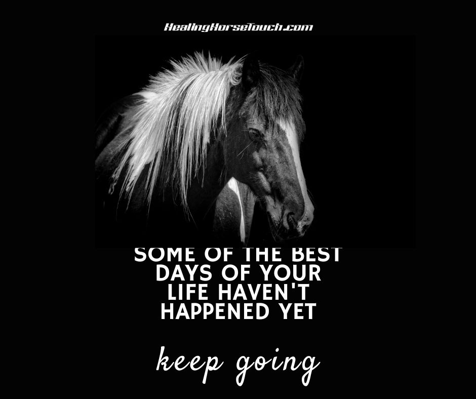 Some of the best days of your life haven’t happened yet. Keep going.